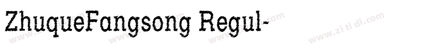 ZhuqueFangsong Regul字体转换